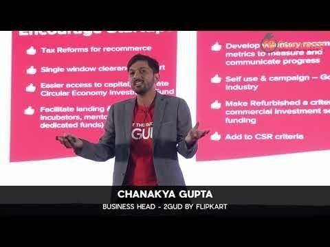Recommerce Expo 2019 - Chanakya Gupta, Business Head, 2GUD by Flipkart
